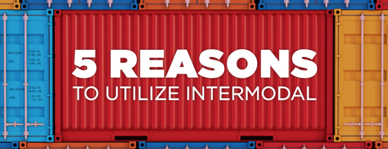 5 Reasons to Utilize Intermodal shipping services