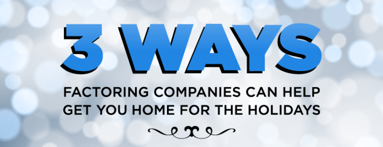3 ways factoring companies help drivers get home for the holidays