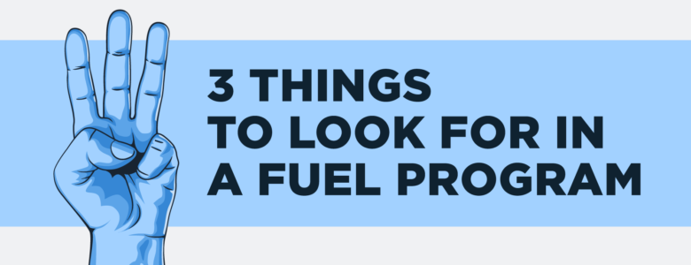 3 Things to Look for in a Fuel Program
