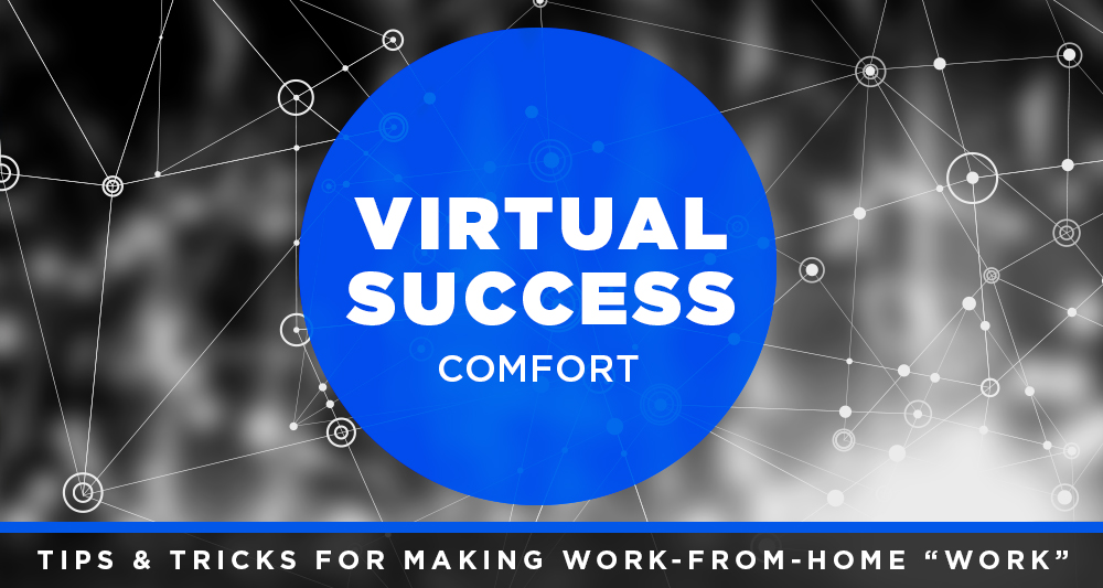 virtual success comfort work from home