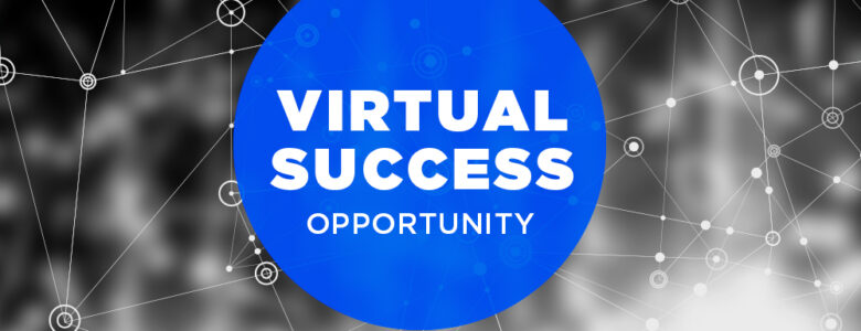 virtual success opportunity work from home